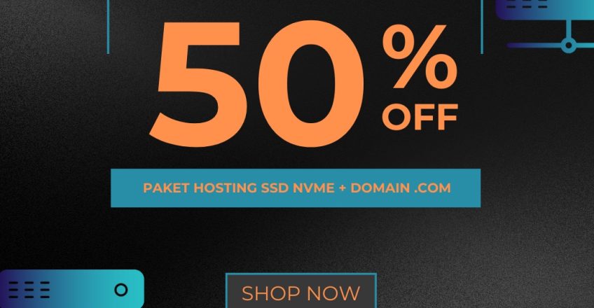 Promo Diskon 50% Untuk Langganan Paket Hosting 1 GB SSD Dengan Domain .COM